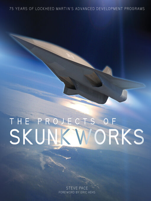 Title details for The Projects of Skunk Works by Steve Pace - Available